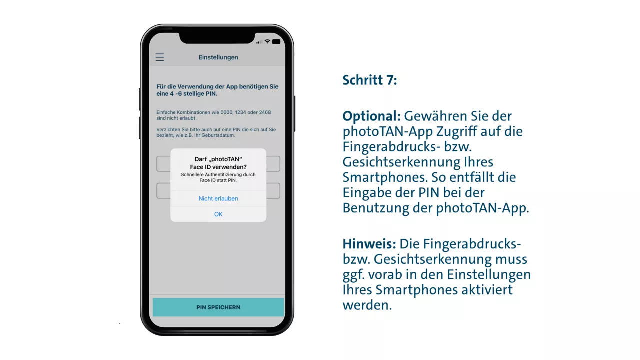 Schritt 7: Optional gewähren Sie der photoTAN-App zugriff auf die Fingerabdrucks- bzw. Gesichtserkennung Ihres Smartphones. 