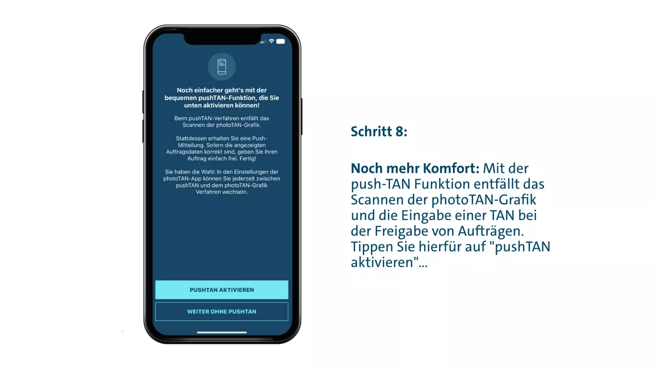 Schritt 8: Aktivieren Sie optional die pushTAN-Funktion. So entfällt das Scannen der photoTAN-Grafik und die Eingabe einer TAN bei der Freigabe von Aufträgen.