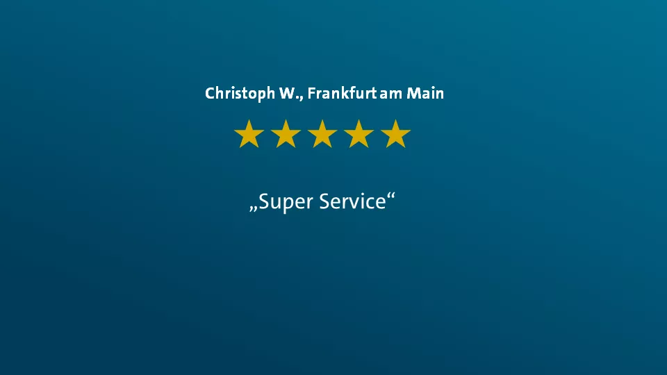 Christoph W. aus aus Frankfurt am Main sagt: "Super Service."