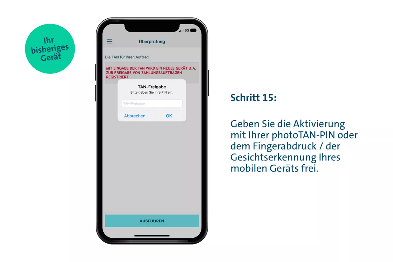 Schritt 15: Geben Sie die Aktivierung mit Ihrer photoTAN-PIN oder dem Fingerabdruck / der Gesichtserkennung Ihres mobilen Geräts frei.