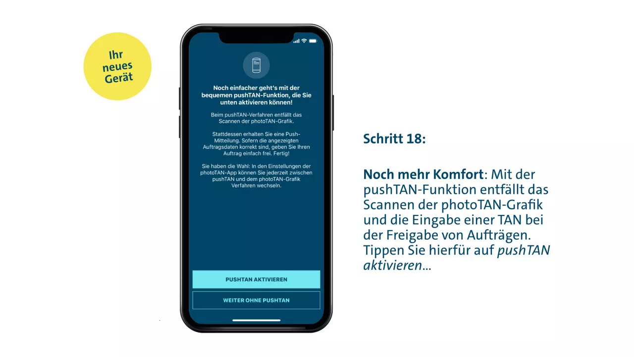 Schritt 18: Noch mehr Komfort: Mit der pushTAN-Funktion entfällt das Scannen der photoTAN-Grafik und die Eingabe einer TAN bei der Freigabe von Aufträgen. Tippen Sie hierfür auf pushTAN aktivieren…
