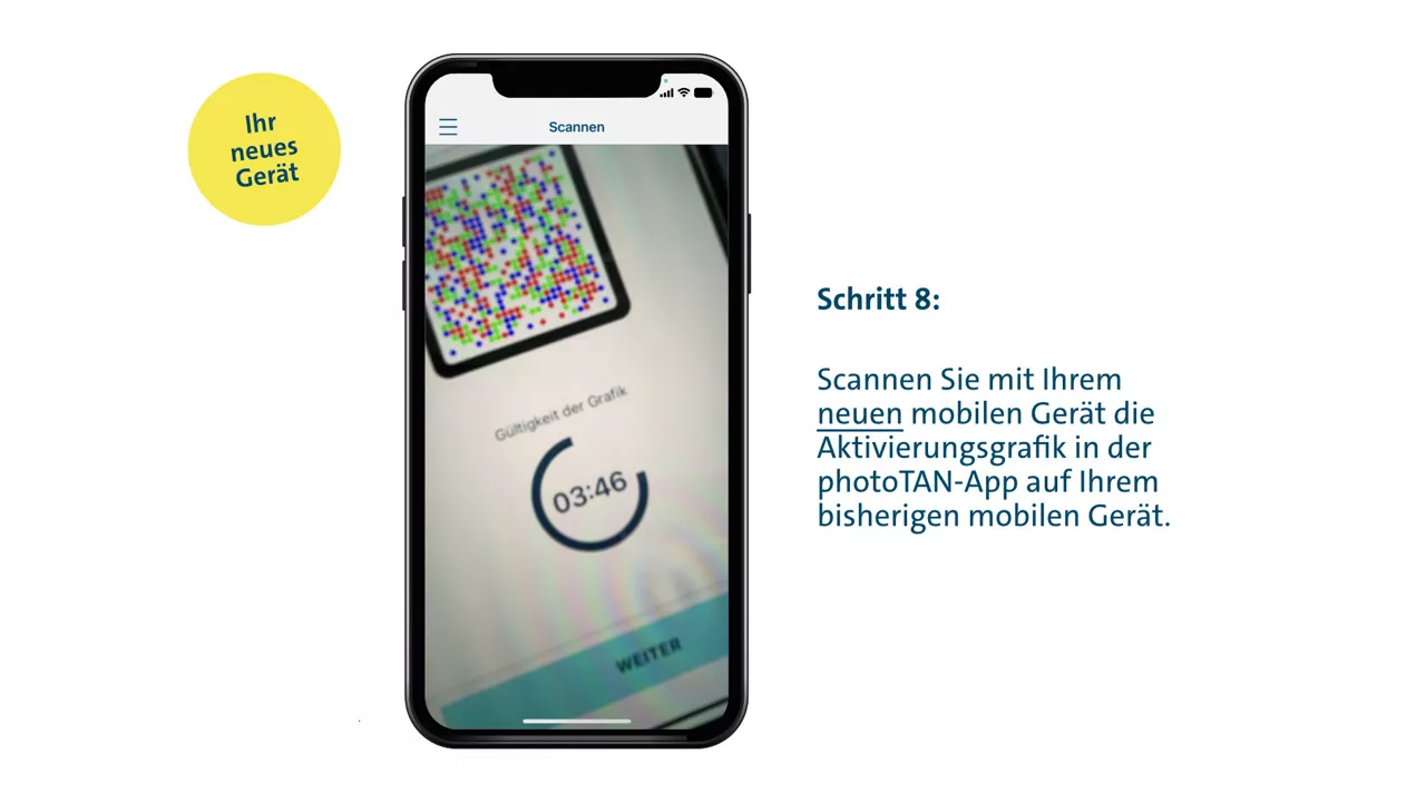 Schritt 8: Scannen Sie mit Ihrem neuen mobilen Gerät die Aktivierungsgrafik in der photoTAN-App auf Ihrem alten mobilen Gerät.